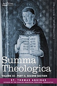 Summa Theologica, Volume 3 (Part II, Second Section) (Paperback)