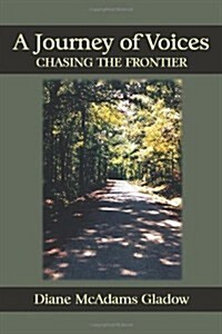 A Journey of Voices: Chasing the Frontier (Paperback)