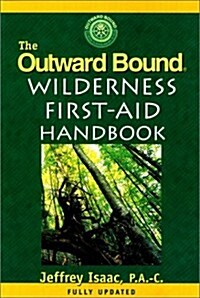 The Outward Bound Wilderness First-Aid Handbook (Paperback, Revised)