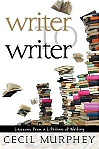 Writer to Writer: Lessons from a Lifetime of Learning (Paperback)