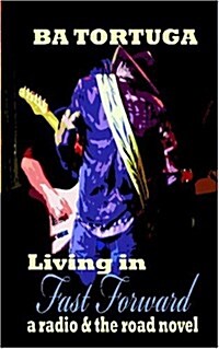 Living in Fast Forward (Paperback)