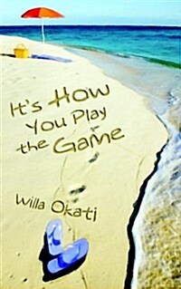 Its How You Play the Game (Paperback)