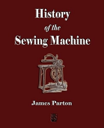 History of the Sewing Machine (Paperback)