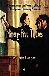 Luthers Ninety-Five Theses (Paperback)