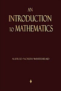 An Introduction to Mathematics (Paperback)