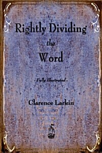Rightly Dividing the Word (Paperback)