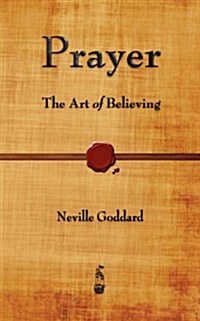 Prayer: The Art of Believing (Paperback)