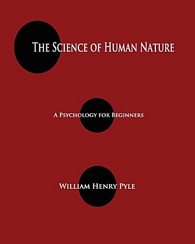 The Science of Human Nature: A Psychology for Beginners (Paperback)