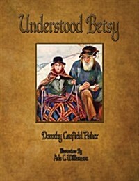 Understood Betsy - Illustrated (Paperback)