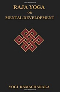 Raja Yoga or Mental Development (Paperback)