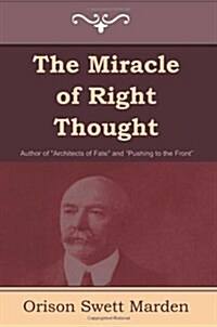 The Miracle of Right Thought (Paperback)