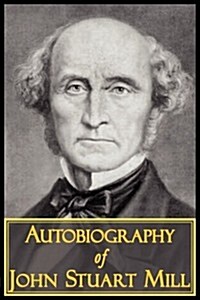 The Autobiography of John Stuart Mill (Paperback)