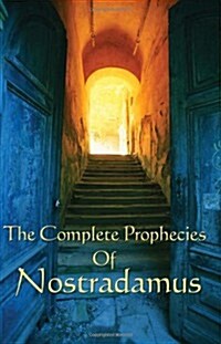 The Complete Prophecies of Nostradamus (Paperback)