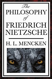 The Philosophy of Friedrich Nietzsche (Paperback)