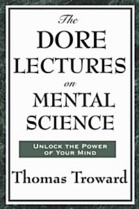 The Dore Lectures on Mental Science (Paperback)