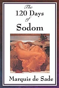 The 120 Days of Sodom (Paperback)