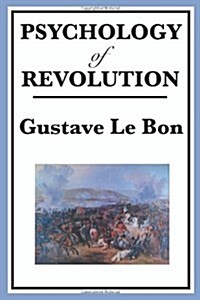Psychology of Revolution (Paperback)