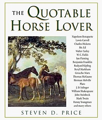 The Quotable Horse Lover (Hardcover, 1st)