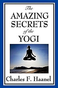The Amazing Secrets of the Yogi (Paperback)