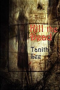 Kill the Dead (Paperback)