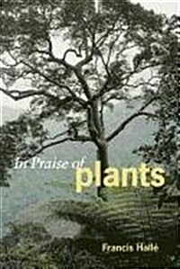 In Praise of Plants (Paperback)