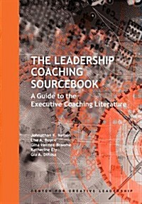 The Leadership Coaching Sourcebook: A Guide to the Executive Coaching Literature (Paperback)