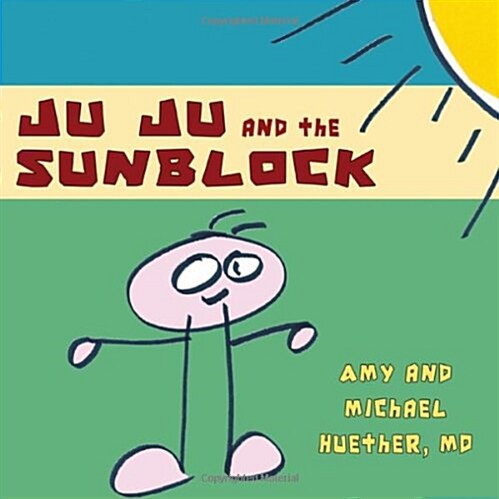 Ju Ju and the Sunblock (Paperback)