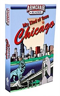 Armchair Reader: My Kind of Town, Chicago (Perfect Paperback)