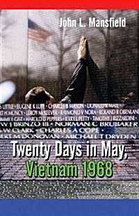 Twenty Days in May, Vietnam 1968 (Paperback)