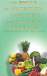 The Guide to Nutrition and Diet for Dialysis Patients (Paperback)
