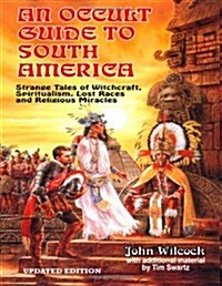 An Occult Guide to South America (Paperback)