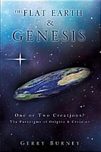 The Flat Earth & Genesis (Paperback)