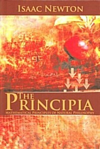 The Principia: Mathematical Principles of Natural Philosophy (Hardcover)