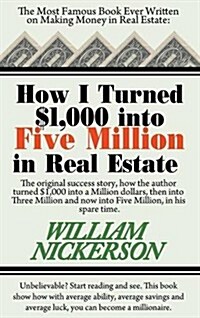 How I Turned $1,000 Into Five Million in Real Estate in My Spare Time (Hardcover)