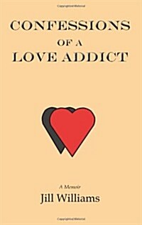 Confessions of a Love Addict (Paperback)