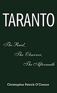Taranto: The Raid, the Observer, the Aftermath (Paperback)