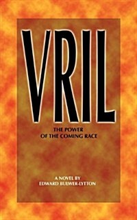 Vril: The Power of the Coming Race (Paperback)