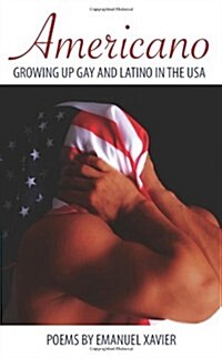 Americano: Growing Up Gay and Latino in the USA (Paperback)