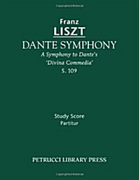 Dante Symphony, S.109: Study score (Paperback, Taubmann, Raabe)
