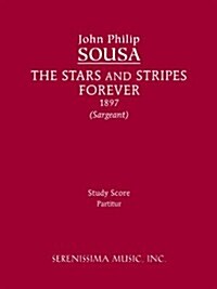 The Stars and Stripes Forever: Study Score (Paperback)