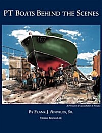 PT Boats Behind the Scenes (Hardcover)