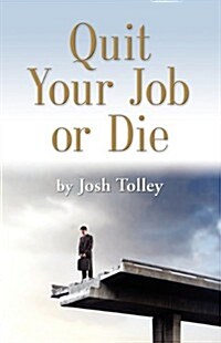 Quit Your Job or Die: Discover the Importance of Self-Employment (Paperback)