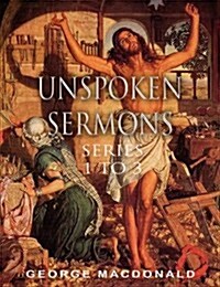 Unspoken Sermons: Series 1 to 3 (Paperback)