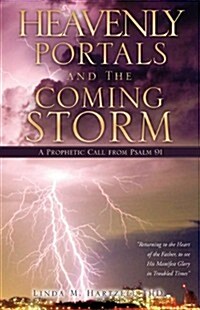 Heavenly Portals and the Coming Storm (Paperback)