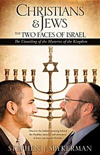 Christians & Jews - The Two Faces of Israel (Paperback)