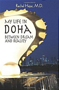 My Life in Doha: Between Dream and Reality (Paperback)