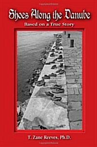 Shoes Along the Danube: Based on a True Story (Paperback)