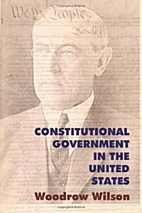 Constitutional Government in the United States (Paperback)