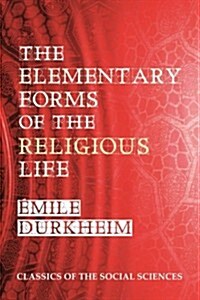 The Elementary Forms of the Religious Life (Paperback)