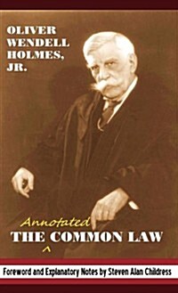 The Annotated Common Law: With 2010 Foreword and Explanatory Notes (Hardcover)